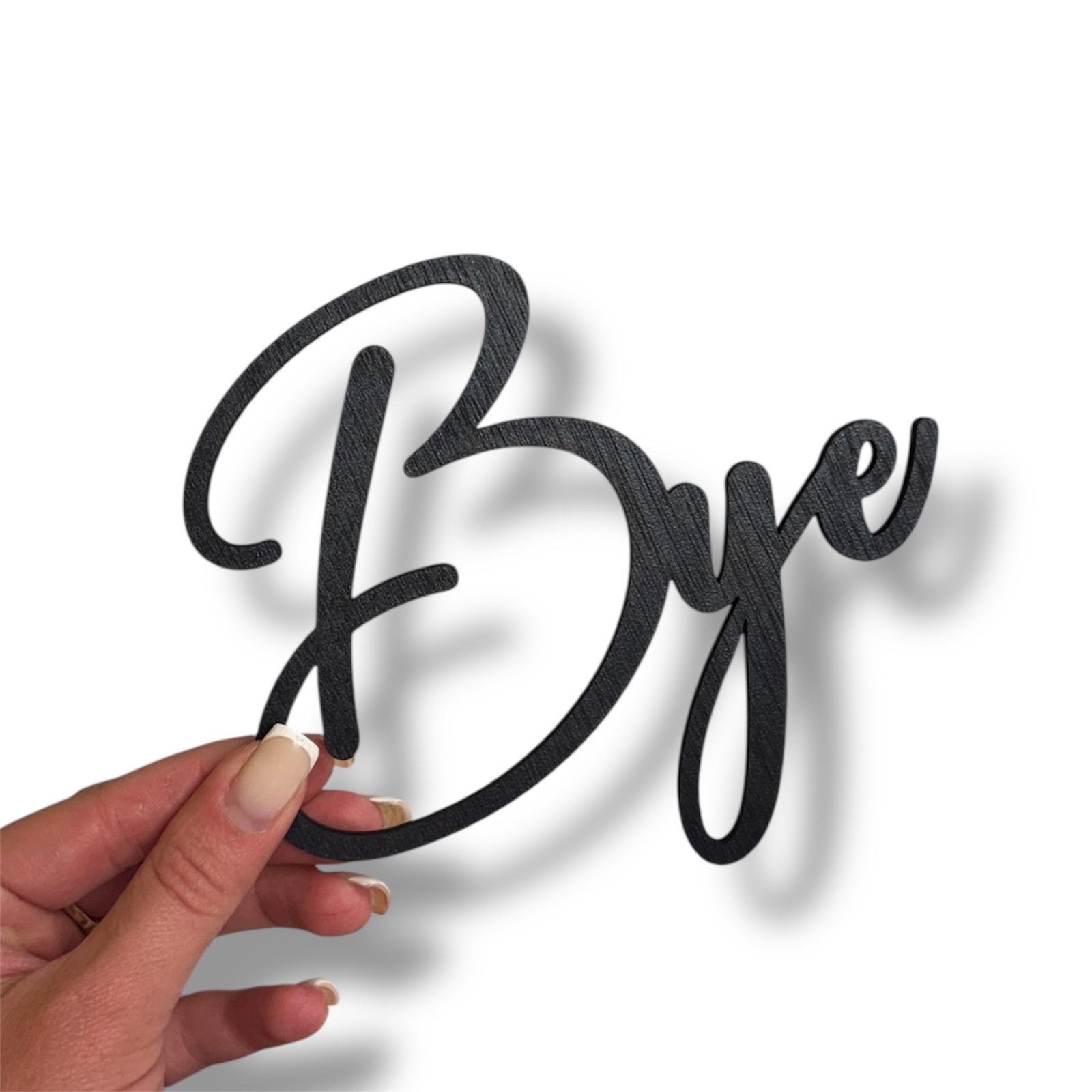 Love You Bye Wooden Wall Sign | Modern Script Door Decor - Image 5