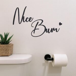 Funny Bathroom Wooden Wall Sign | Nice Bum Quote