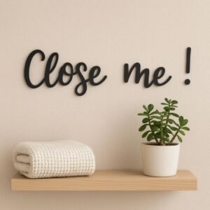 Plywood 'Close Me!' Wall Sign, Minimalist Bathroom Decor