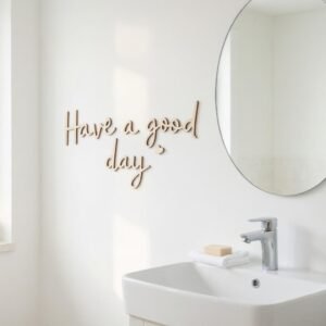 Have a Good Day Wooden Wall Sign • Plywood Bathroom Decor • Modern Minimalist Wall Art • Positive Quote Sign • Black White Natural